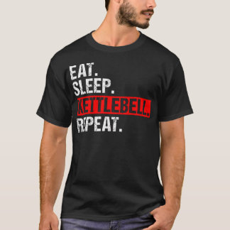 T-shirt Mangez Sleep Kettlebell Répétez Fitness Gym Pour F