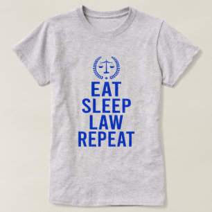 T-shirt Mangez Sleep Law Repeat-Funny Avocat Avocat Don