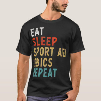 T-shirt Mangez Sleep Sport Aérobic Répéter Drôle Joueur Dr
