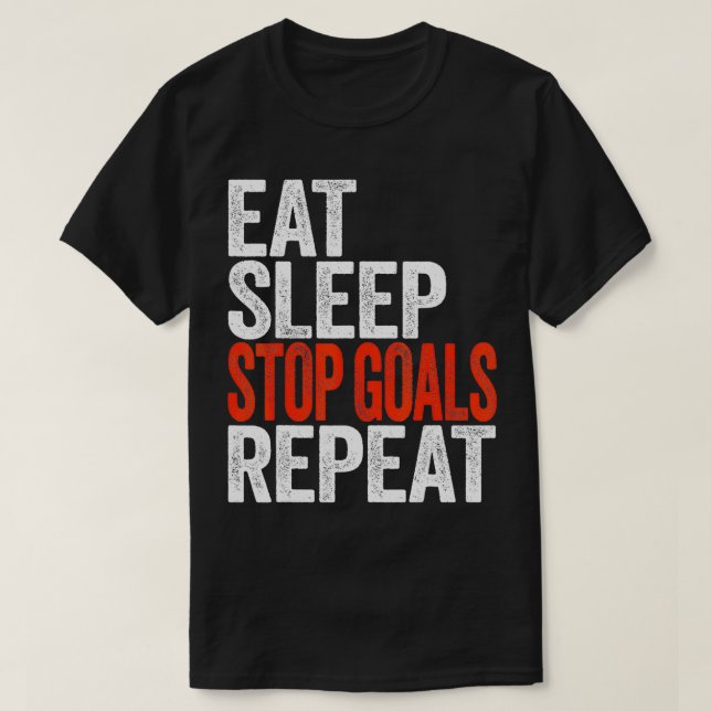 T-shirt Mangez Sleep Stop Buts Répéter Goalkeeper Cadeau (Design devant)
