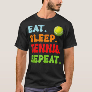 T-shirt Mangez Sleep Tennis Répéter des cadeaux pour les h