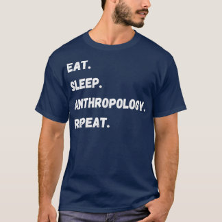 T-shirt Mangez Sommeil Anthropologie Répéter Comportement 
