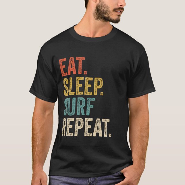 T-shirt Mangez Surf de sommeil Répéter le maillot drôle Ci (Devant)