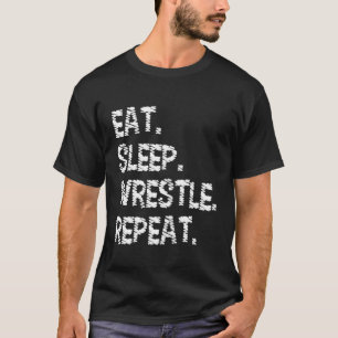 T-shirt Mangez un lutteur de sommeil Répétez la lutte et l
