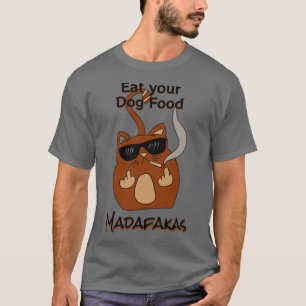 T-shirt Mangez votre nourriture pour chien Madaf4kas Catso