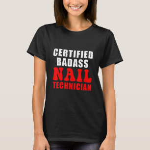 T-shirt Manicur Artiste Nail Tech Certified Technician