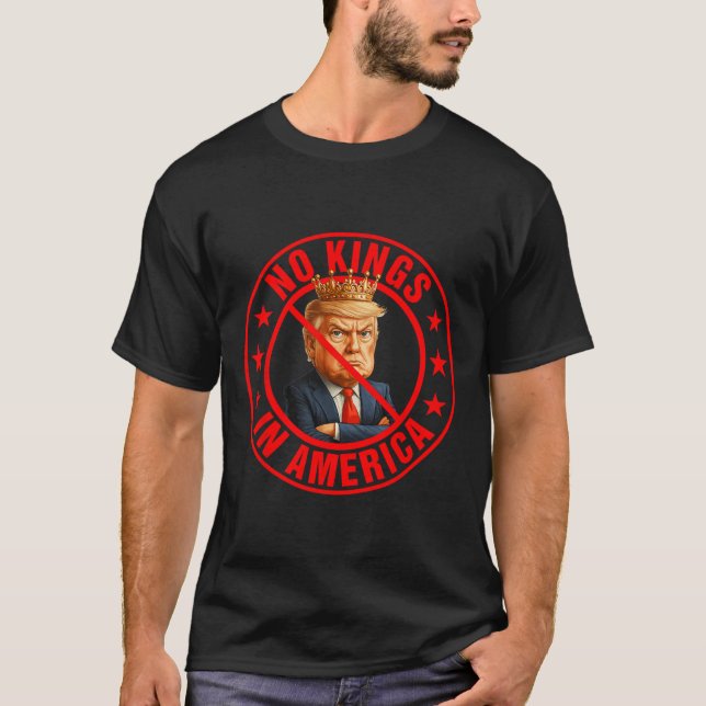 T-shirt Manifestation anti-Trump contre l'absence de rois  (Devant)