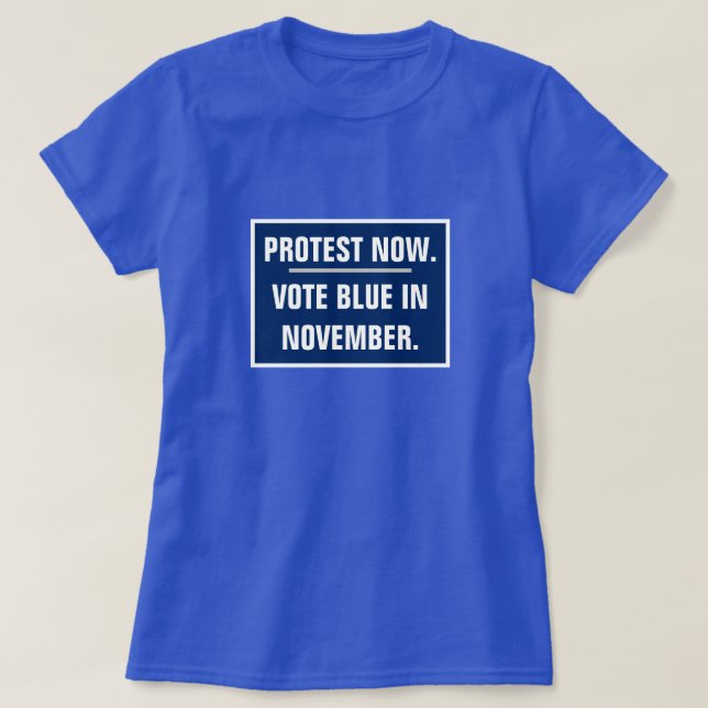 T-shirt Manifestation Maintenant Vote Blue aux élections d (Design devant)