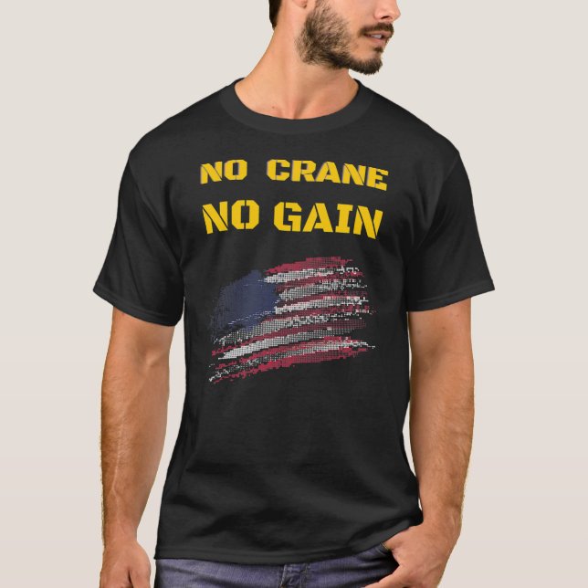 T-shirt Manipulateur de grue Mème de conducteur citer des  (Devant)
