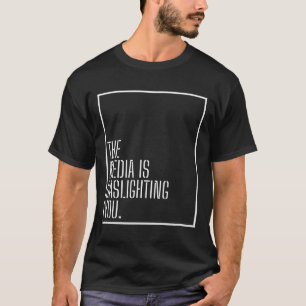 T-shirt Manipulation des médias anti-médias Gaslight Polit