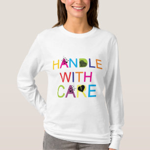 T-shirt Manipulez avec soin !