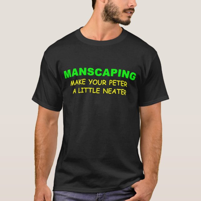 T-SHIRT MANSCAPING RENDENT VOTRE PETER PLUS ORDONNÉ (Devant)