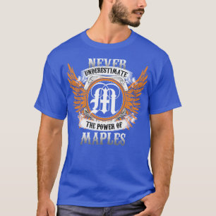T-shirt Maples Nom Chemise Ne Sous-Estime Jamais La Puissa