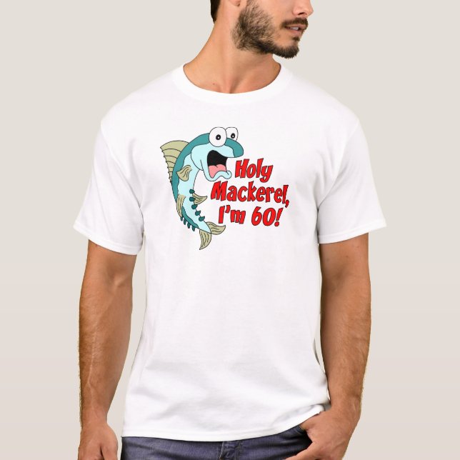 T-shirt Maquereau saint j'ai 60 ans (Devant)