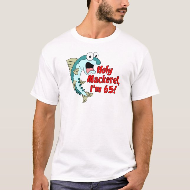 T-shirt Maquereau saint j'ai 65 ans (Devant)