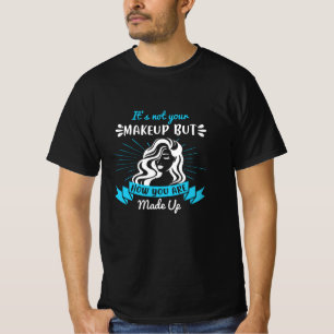 T-shirt Maquillage - Ce n'est pas votre maquillage