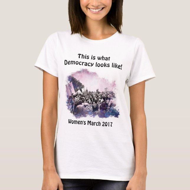 T-shirt Marche des femmes Voici à quoi ressemble la démocr (Devant)