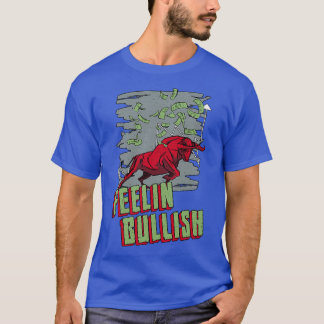 T-shirt Marché stock Feelin Bullish Trader