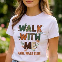 Marcher avec moi fille Club de marche Typographie