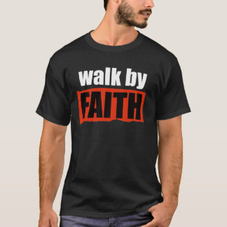 T-shirt Marcher par la foi