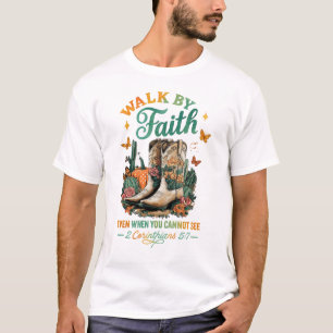 T-shirt Marcher Par La Foi Même Quand Vous Ne Pouvez Pas V