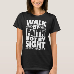T-shirt Marcher Par La Foi Pas Par Vue 2 Corinthiens 57 Bi