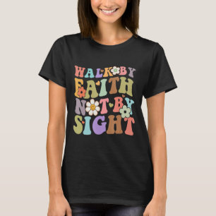 T-shirt Marcher Par La Foi Pas Par Vue Floral Jésus Chréti