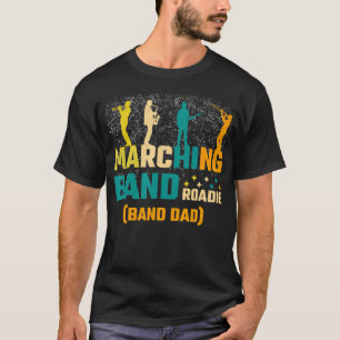 T-shirt Marching Band Roadie Band Papa