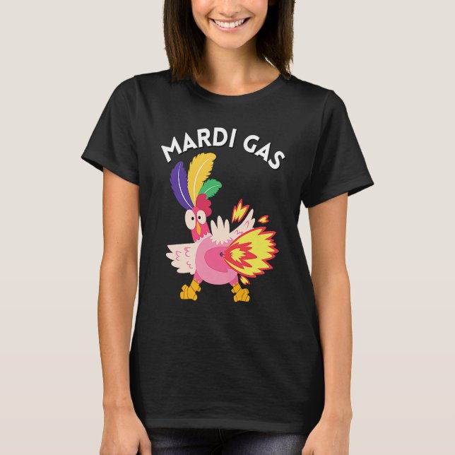 T-shirt Mardi Gras Chicken Meme Farts Mardi Gas Chicken Be (Devant)