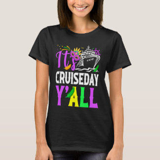 T-shirt Mardi Gras Cruiseday Y'all  celebrations parade pa