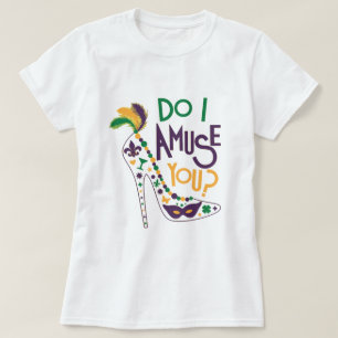 T-shirt mardi gras do amuse you mardi gras