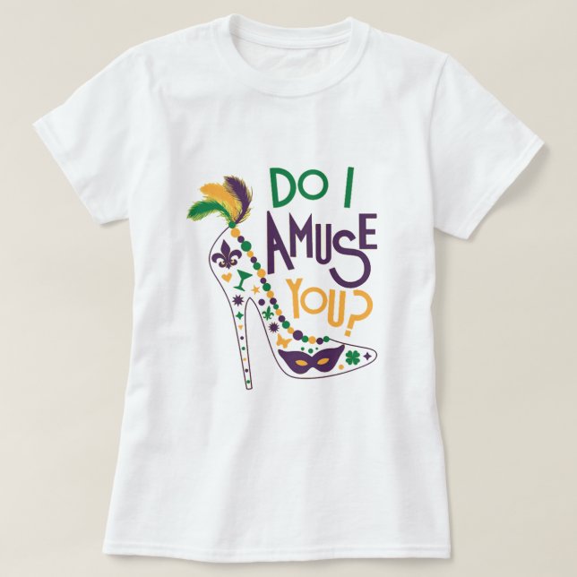 T-shirt mardi gras do amuse you mardi gras (Design devant)
