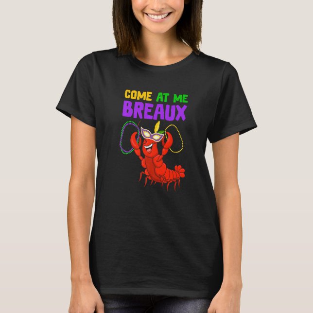 T-shirt Mardi Gras Funny Come At Me Breaux Crawfish Jester (Devant)