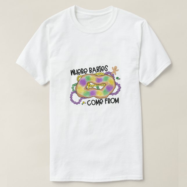 T-shirt Mardi Gras où les bébés viennent de King Cake (Design devant)
