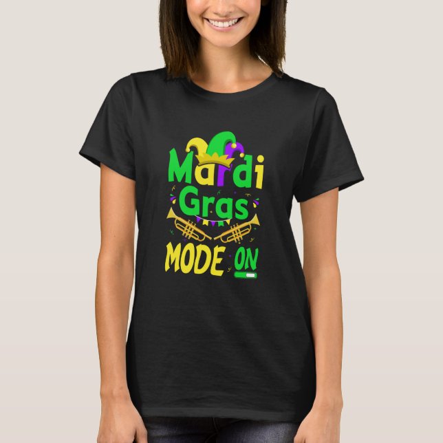 T-shirt Mardy Gras Mode On Celebrations parade Fat Tuesday (Devant)
