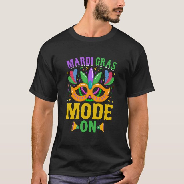 T-shirt Mardy Gras Mode On Celebrations parade Fat Tuesday (Devant)