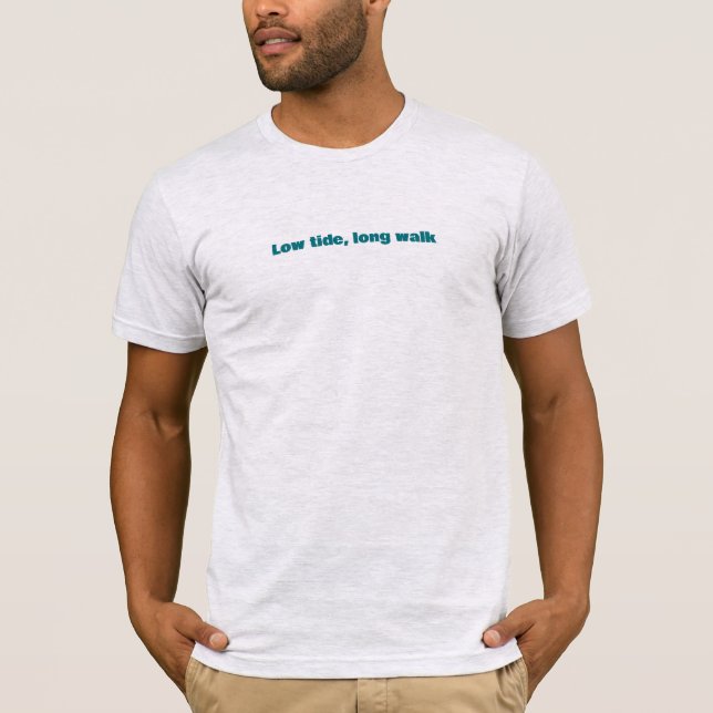 T-shirt Marée basse Longue promenade Texte simple (Devant)