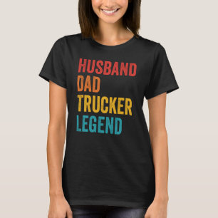 T-shirt Mari Papa Conducteur de Camion Légende Chauffeur