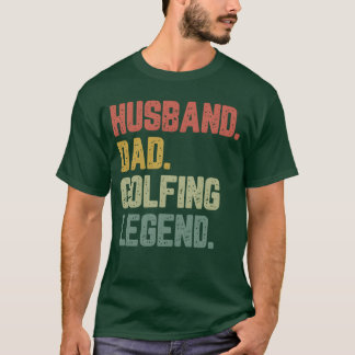 T-shirt Mari papa Golfing Legend Funny père famille
