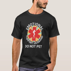 T-shirt Mari Support Émotionnel Ne Pas Caresser Drôle d'Ha