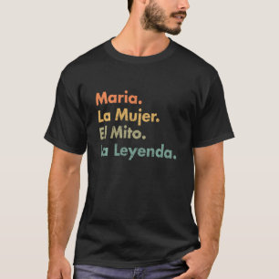 T-shirt Maria La Mujer El Mito La Leyenda (En Espagnol) Vi