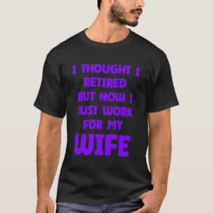T-shirt Mariage amusant Retraite Citation Maris Épouse Ret
