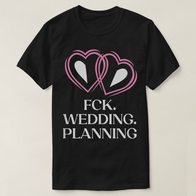 T-shirt Mariage Planification Fiançailles Drôle Engagé Hum (Design devant)