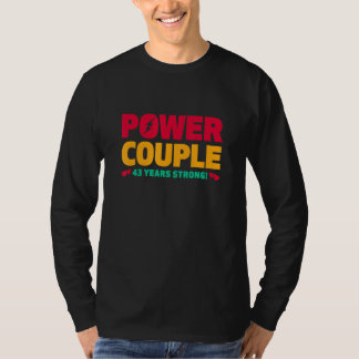T-shirt Marié 43 ans Couple de puissance 43e anniversaire