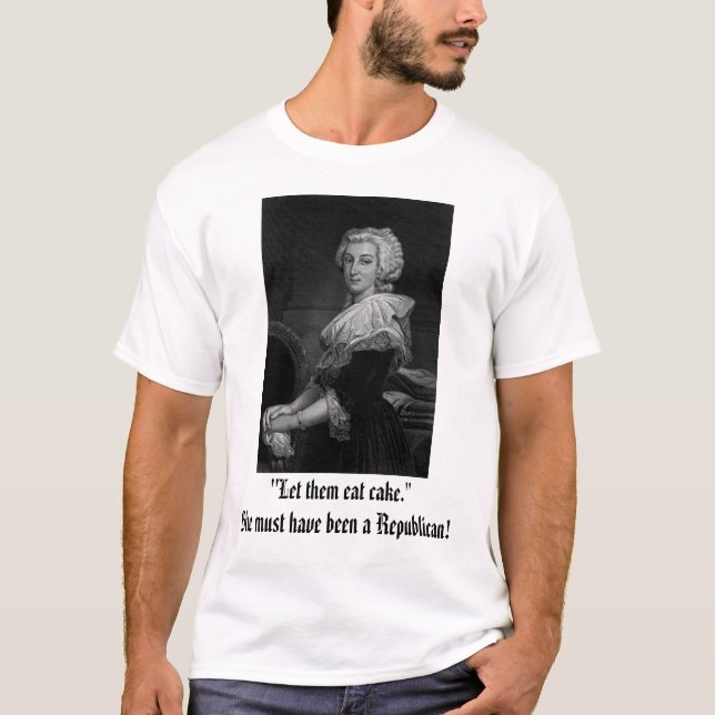 T-shirt Marie Antoinette, "les a laissés manger le gâteau. (Devant)