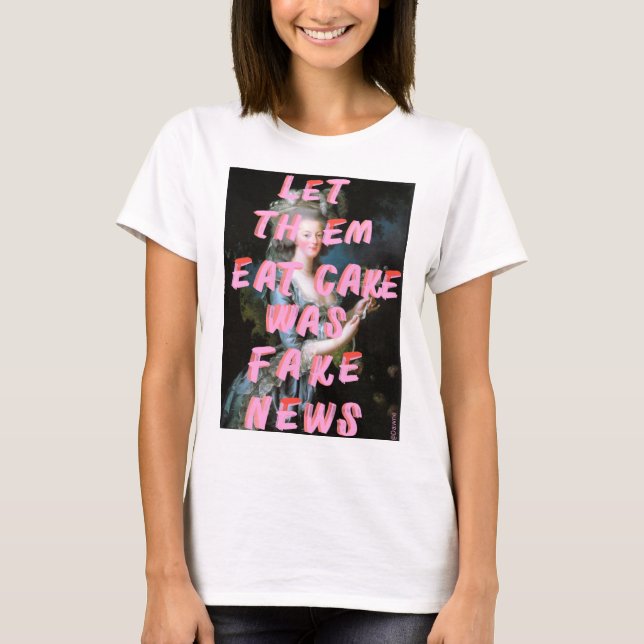 T-shirt Marie Antoinette Les Laisse Manger Du Gâteau (Devant)