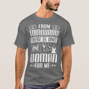 T-shirt Marié d'hommes à partir de demain une femme pour m