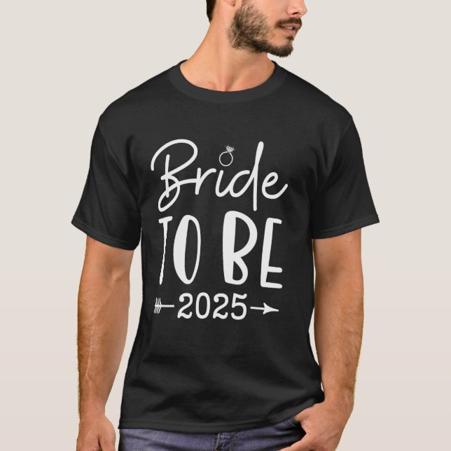 T-shirt Mariée à être 2025 Bachelorette Party Bridal Party (Devant)