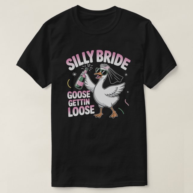 T-shirt Mariée Drôle de Mariage Silly Bride Goose (Design devant)