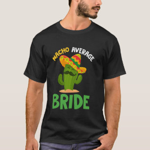 T-shirt Mariée pas moyenne Cinco de Mayo Chapeau mexicain